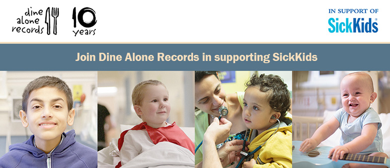 Join Dine Alone Records in supporting SickKids